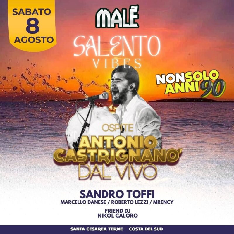 Salento-Vibes-Con-Antonio-Castrignano-Santa-Cesarea-Terme-Male-08-08-2026 Salento-Vibes-Con-Antonio-Castrignano-Santa-Cesarea-Terme-Male-08-08-2026